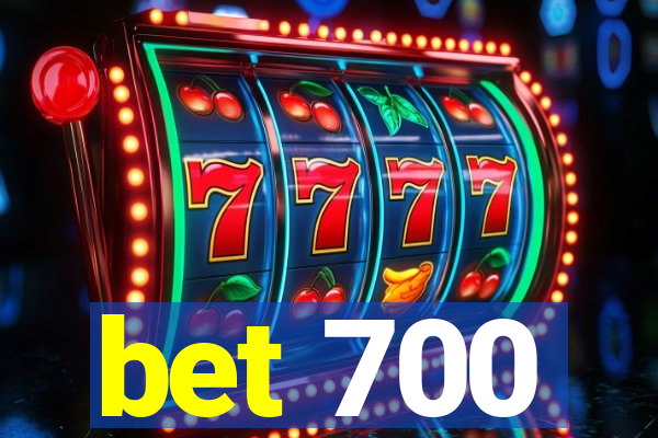 bet 700